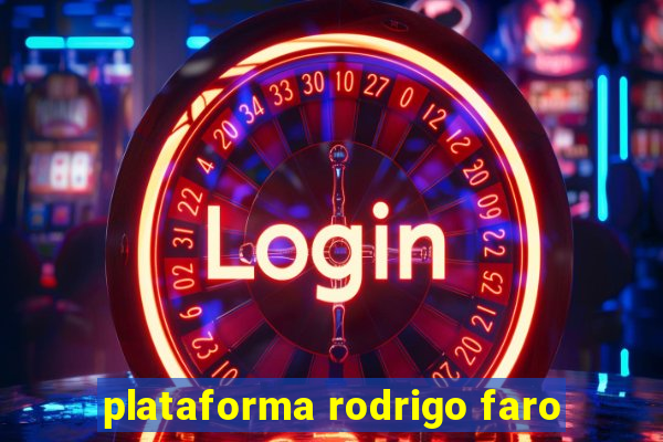 plataforma rodrigo faro